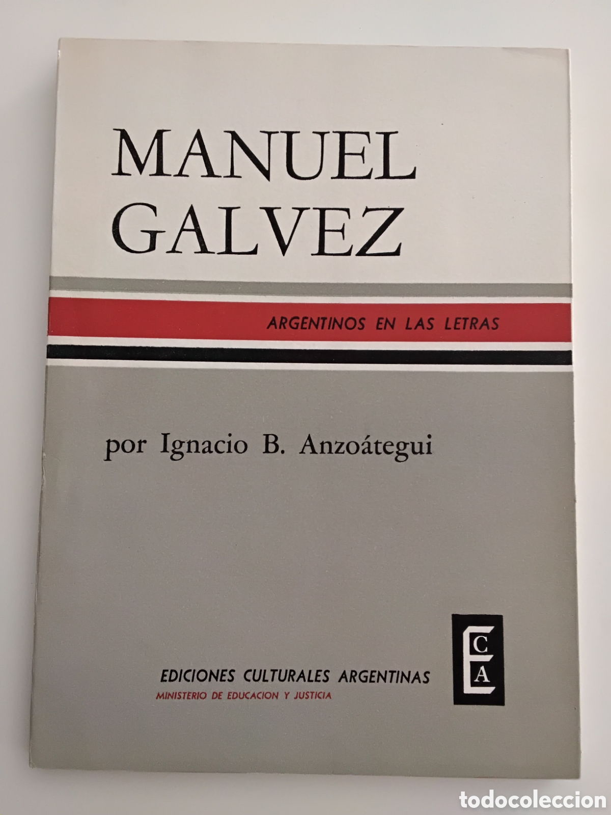 Libros de segunda mano: MANUEL G&Aacute;LVEZ &ndash; Ignacio B. Anzo&aacute;tegui &ndash; Ediciones Culturales Argentinas &ndash; 1961