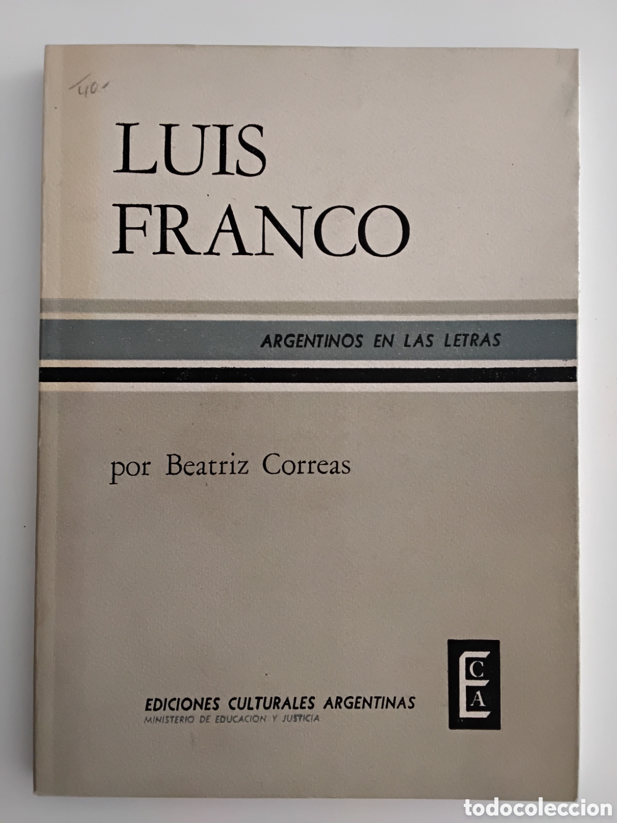 Libros de segunda mano: LUIS FRANCO &ndash; Beatriz Correas &ndash; Ediciones Culturales Argentinas &ndash; 1962