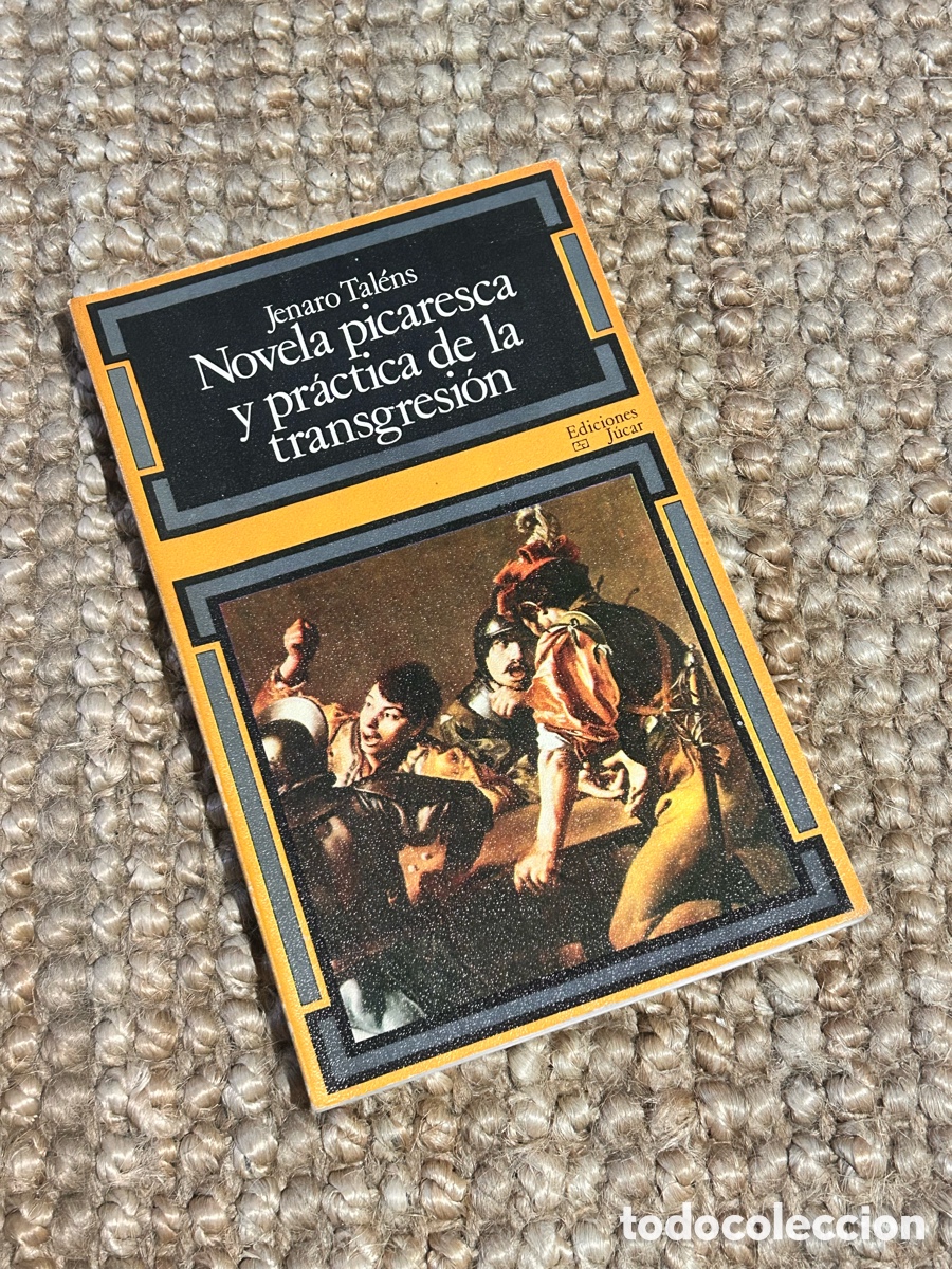 Libros de segunda mano: Novela picaresca y pr&aacute;ctica de la transgresi&oacute;n - Jenaro Tal&eacute;ns - J&uacute;car (1975)