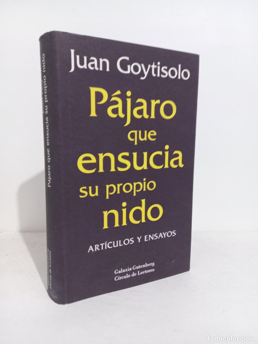 Libros de segunda mano: Juan Goytisolo. Pajaro que ensucia su propio nido. Glaxia Gutenberg