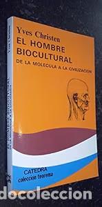 Libros de segunda mano: El Hombre Biocultural - Christen, Ives - Ediciones C&aacute;tedra - Teorema. Serie Menor, 48