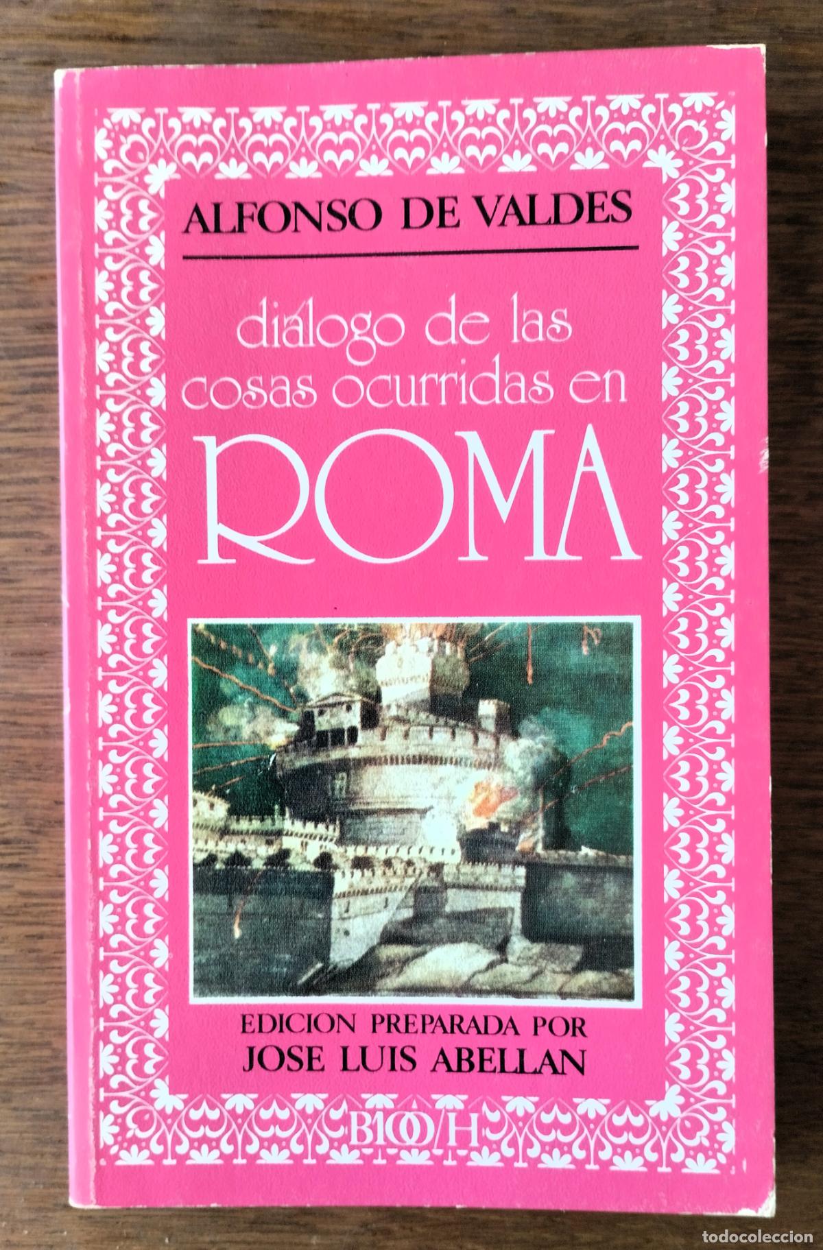 Libros de segunda mano: ALFONSO DE VALD&Eacute;S, DI&Aacute;LOGO DE LAS COSAS OCURRIDAS EN ROMA, EDITORA NACIONAL, 1975,
