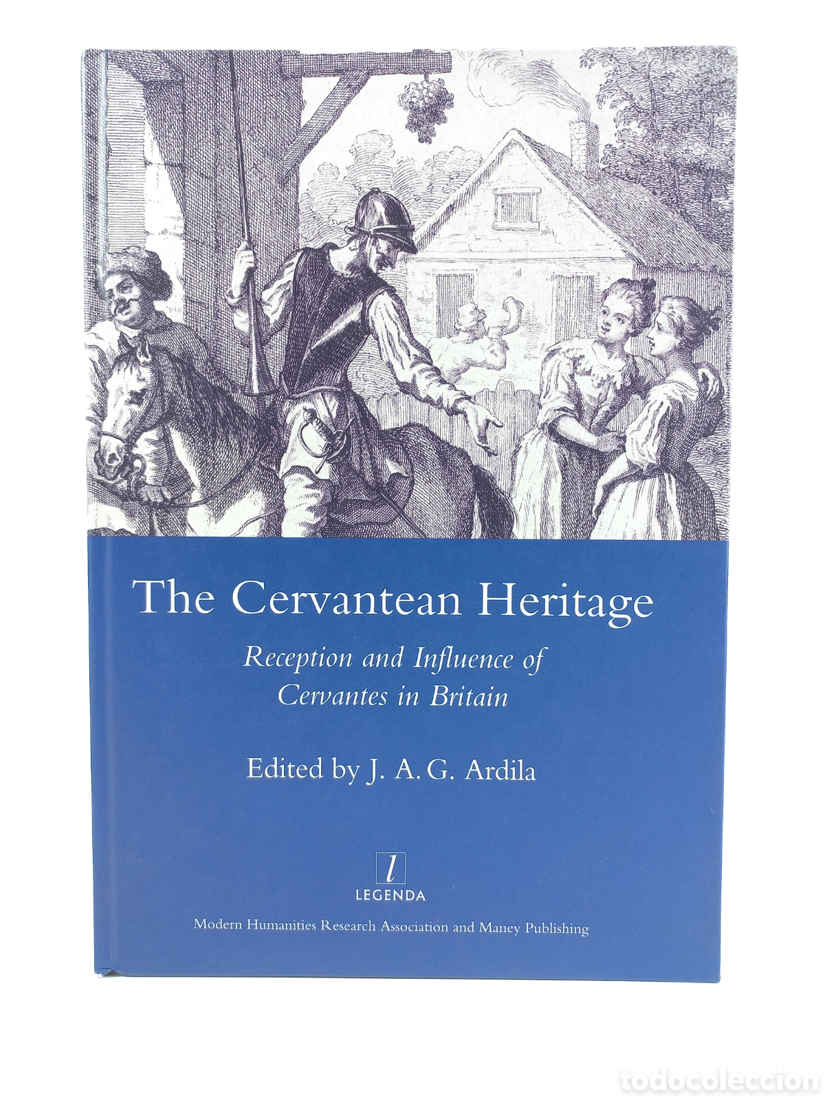Libros de segunda mano: The Cervantean Heritage: Recepction and Influence of Cervantes in Britain. Ardila Garrido. 2009.