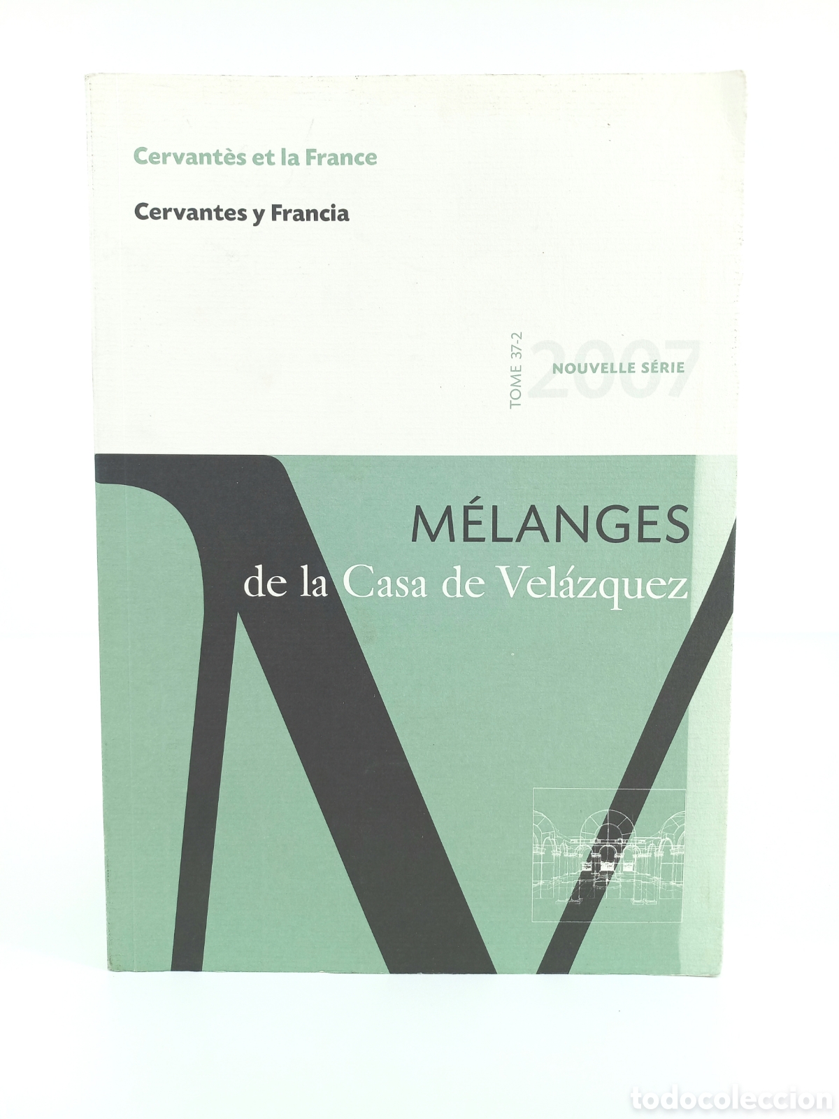 Libros de segunda mano: Melanges de la Casa de Velazquez. Cervantes y Francia. Cervantes et la France. 2007.