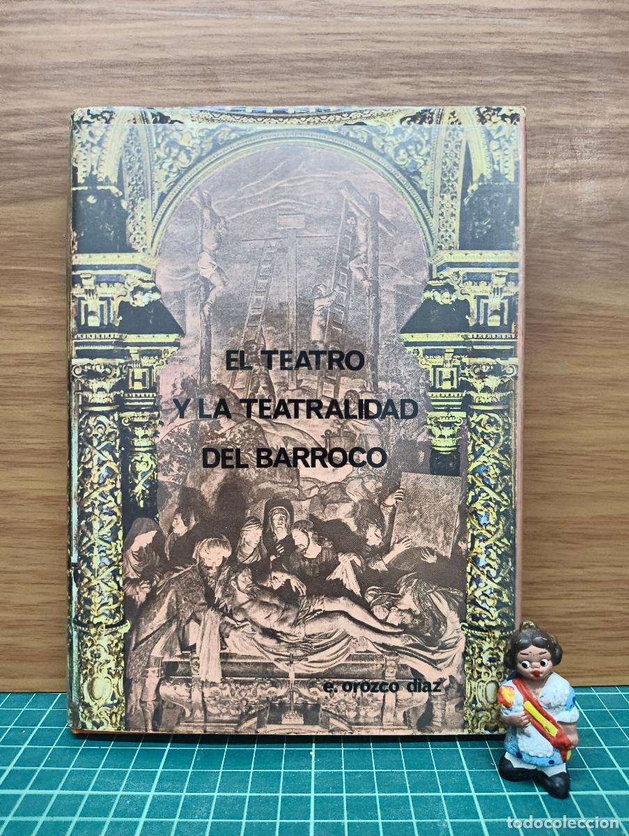 Libros de segunda mano: El teatro y la teatralidad del Barroco &ndash; Emilio Orozco D&iacute;az