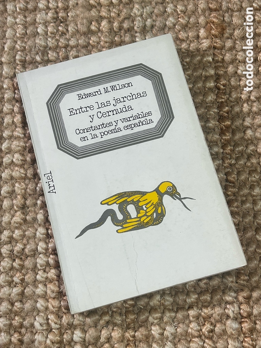 Libros de segunda mano: Entre las jarchas y Cernuda - Edward M. Wilson - Ariel (1977)