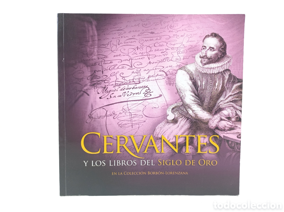 Libros de segunda mano: Cervantes y los libros del siglo de oro de la colecci&oacute;n Borbon-Lorenzana. VVAA. 2016. Ilustrado.
