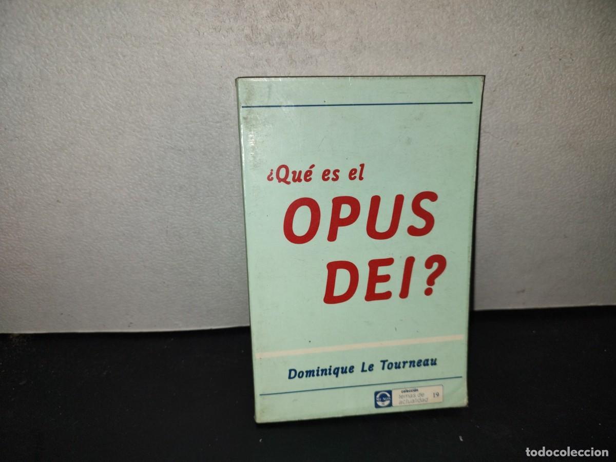 Libros de segunda mano: 197- &iquest;Qu&eacute; Es El Opus Dei? - Dominique Le Tourneau
