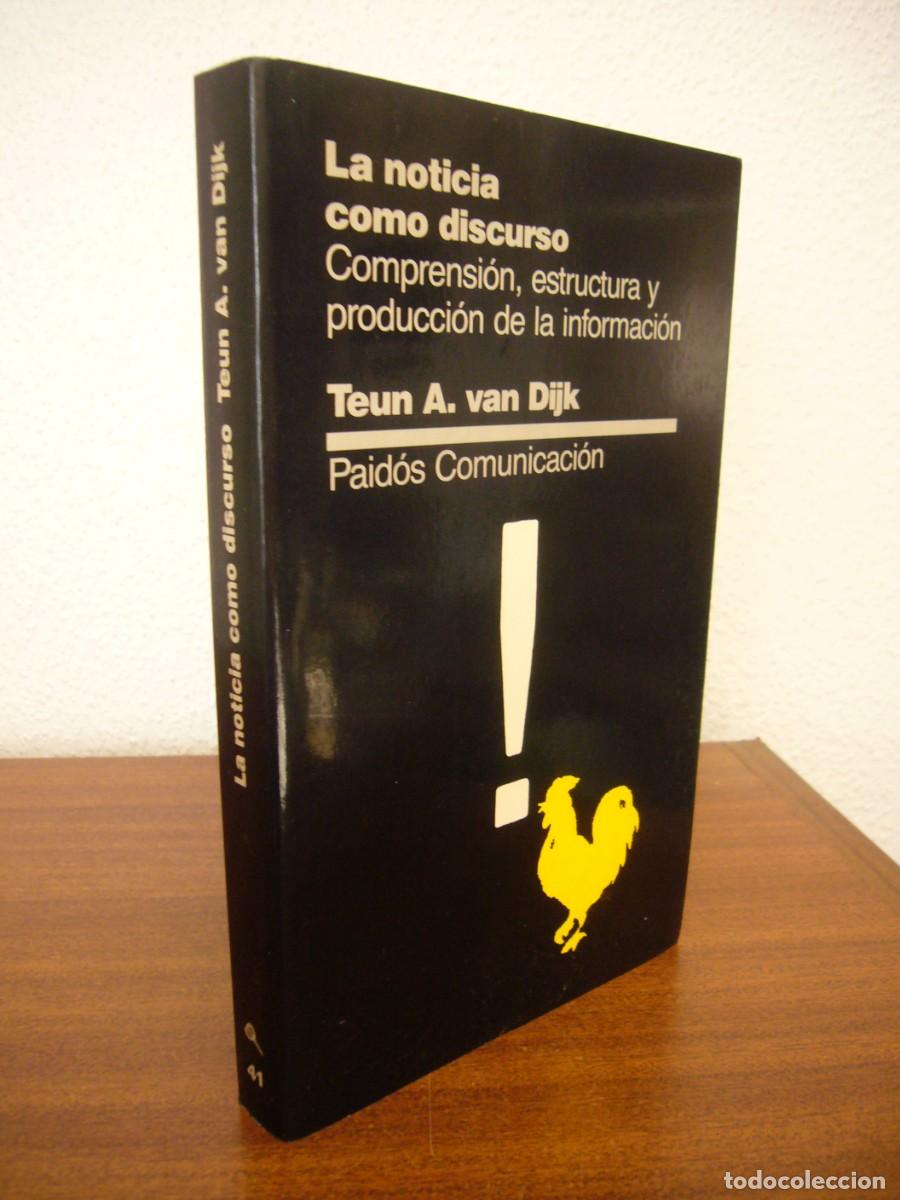 Libros de segunda mano: TEUN A. VAN DIJK: LA NOTICIA COMO DISCURSO (PAID&Oacute;S, 1990) MUY BUEN ESTADO