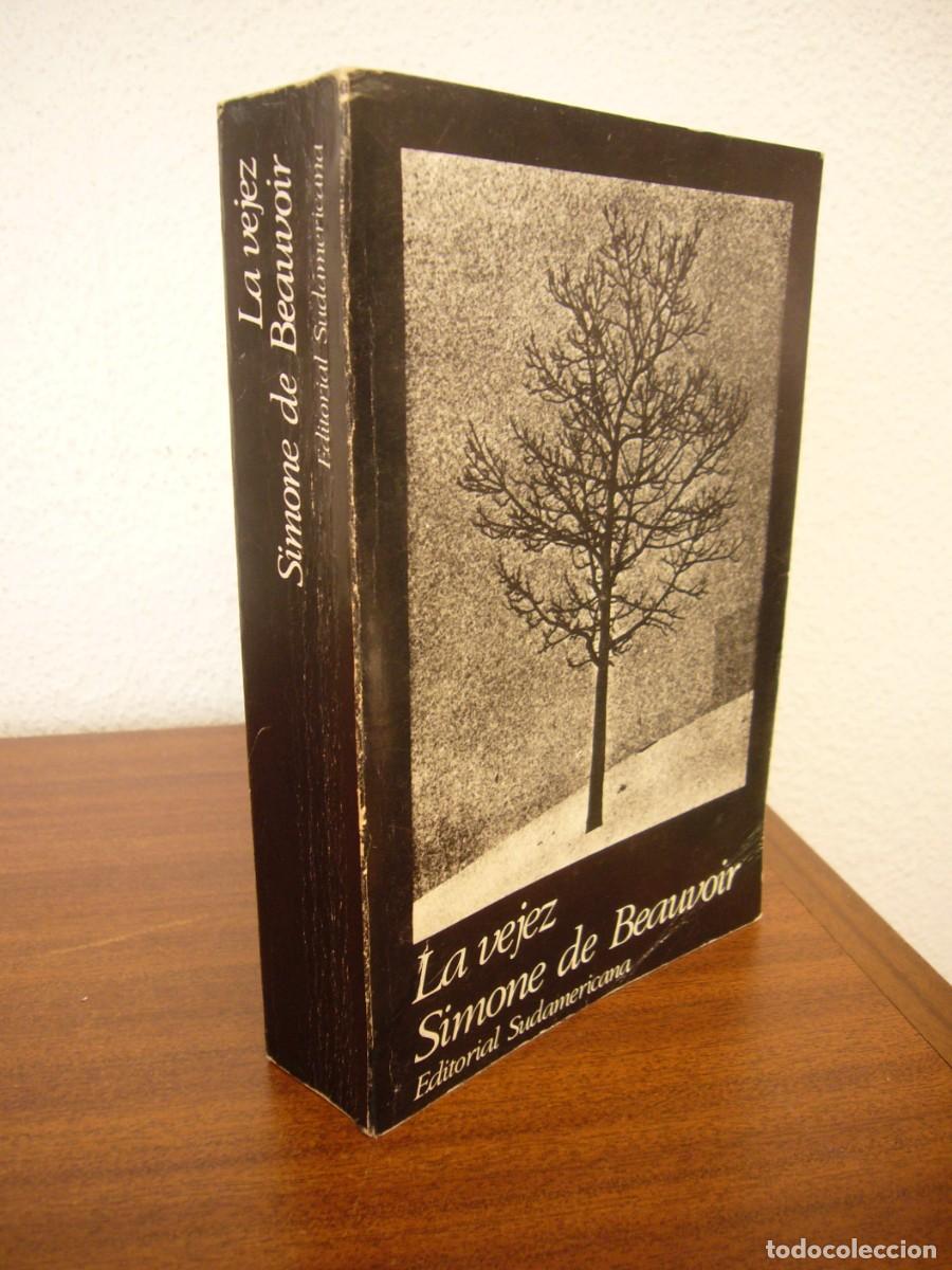 Libros de segunda mano: SIMONE DE BEAUVOIR: LA VEJEZ (SUDAMERICANA, 1970) PRIMERA EDICI&Oacute;N. RARO.
