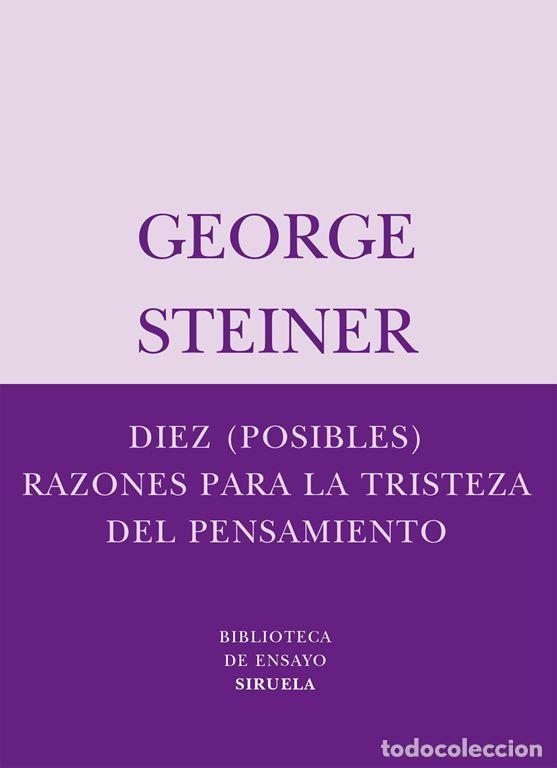Libros de segunda mano: Diez (posibles) razones para la tristeza del pensamiento. - Steiner, George.