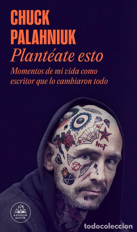 Libros de segunda mano: Plant&eacute;ate esto. - Palahniuk, Chuck. - Foto 1