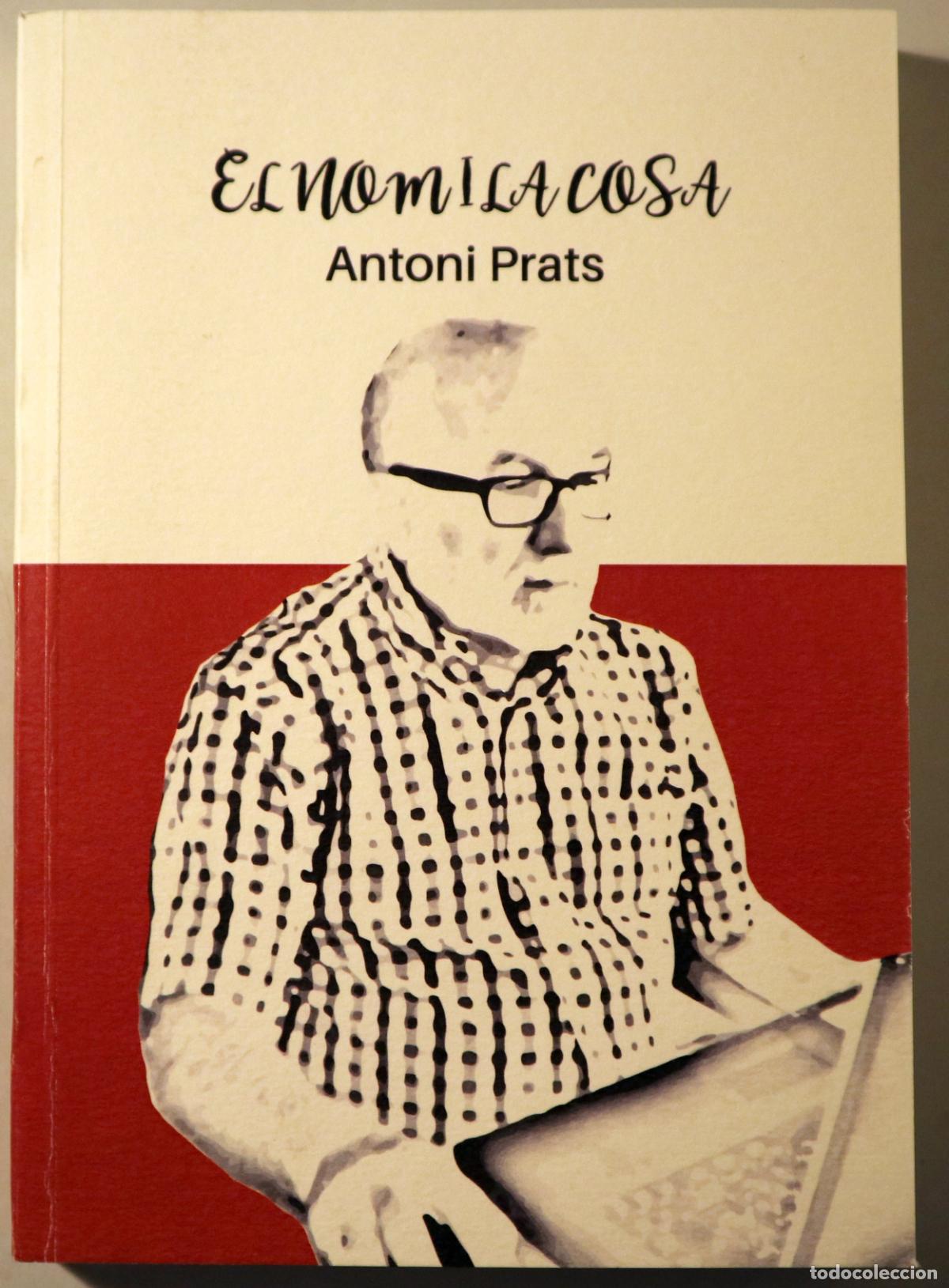 Second hand books: PRATS, Antoni - EL NOM I LA COSA - L'Hospitalet 2018