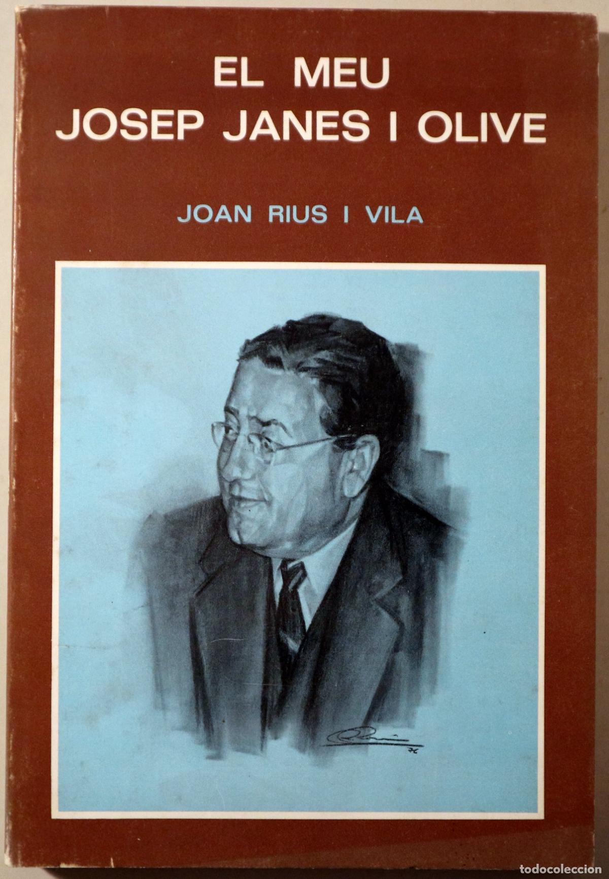 Second hand books: Jan&eacute;s i Oliv&eacute;, Josep - RIUS VILA, Joan - EL MEU JOSEP JAN&Eacute;S I OLIV&Eacute; - Hospitalet de Llobregat 1976 -