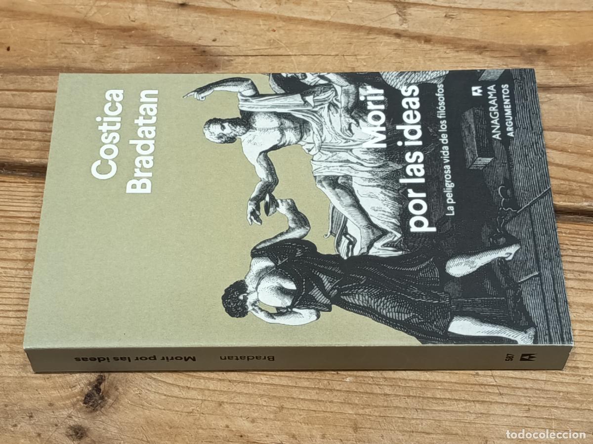Libros de segunda mano: 2022 - COSTICA BRADATAN. Morir por las ideas. La peligrosa vida de los fil&oacute;sofos