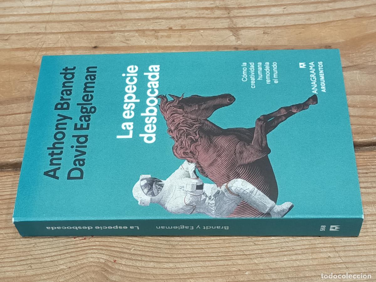 Libros de segunda mano: 2021 - ANTHONY BRANDT / DAVID EAGLEMAN. La especie desbocada.