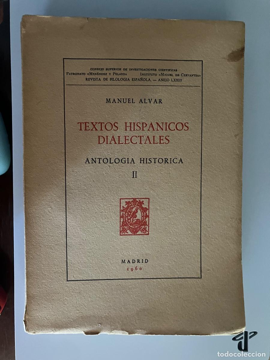 Libros de segunda mano: MANUEL ALVAR.TEXTOS HISP&Aacute;NICOS DIALECTALES// ANTOLOG&Iacute;A HIST&Oacute;RICA .TOMO II