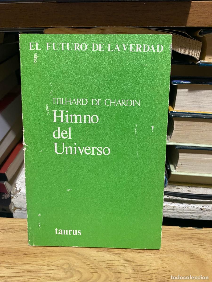 Libros de segunda mano: EL FUTURO DE LA VERDAD, TELLHARD DE CHARDIN, HIMNO DEL UNIVERSO, EDT. TAURUS