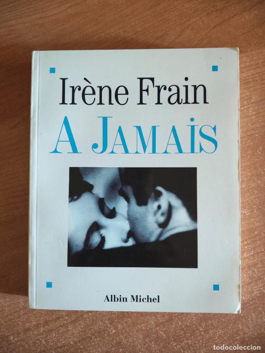 Libri di seconda mano: A jamais - Ir&egrave;ne Frain - Albin Michel, 1999