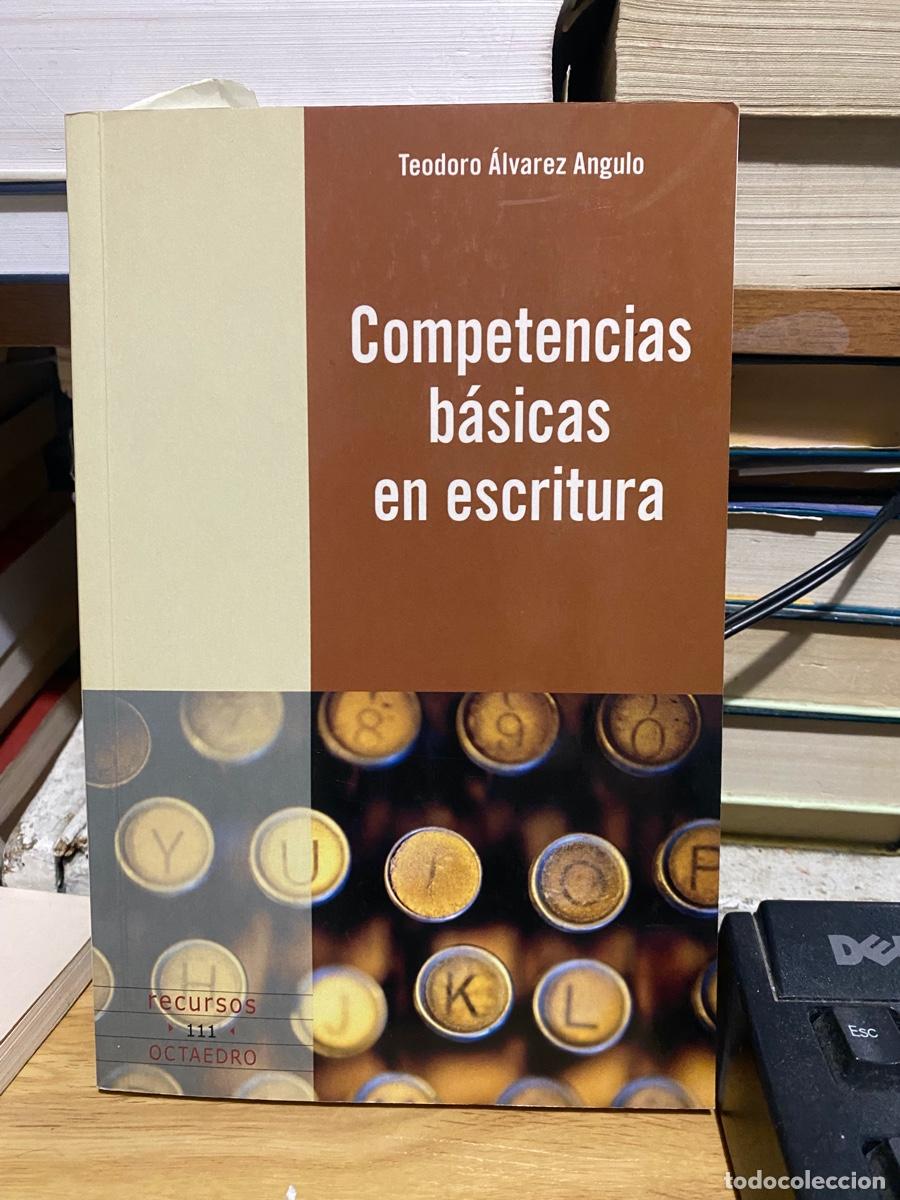 Libros de segunda mano: COMPETENCIAS BASICAS EN ESCRITURA, TEODORO ALVARZ ANGULO, RECURSOS OCTAEDRO