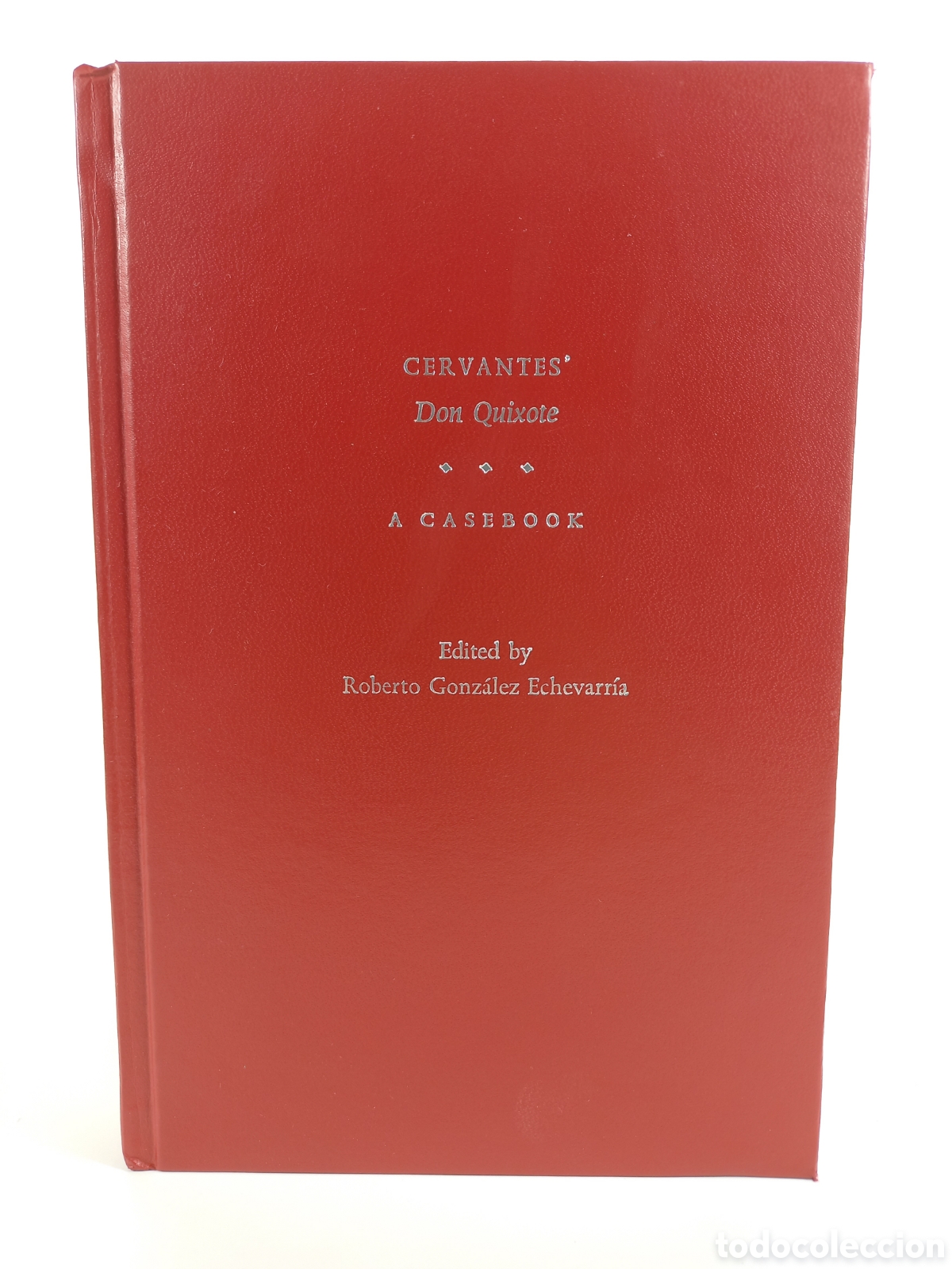 Libros de segunda mano: Cervantes' Don Quixote A casebook. Roberto Gonz&aacute;lez Echevarr&iacute;a. Oxford University Press, 2005.