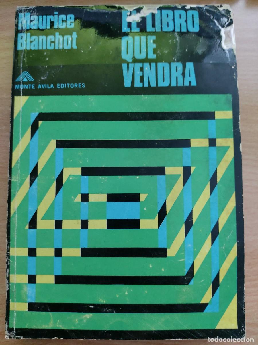 Libros de segunda mano: EL LIBRO QUE VENDR&Aacute; &mdash; Maurice Blanchot Monte &Aacute;vila Editores &mdash; 1969.