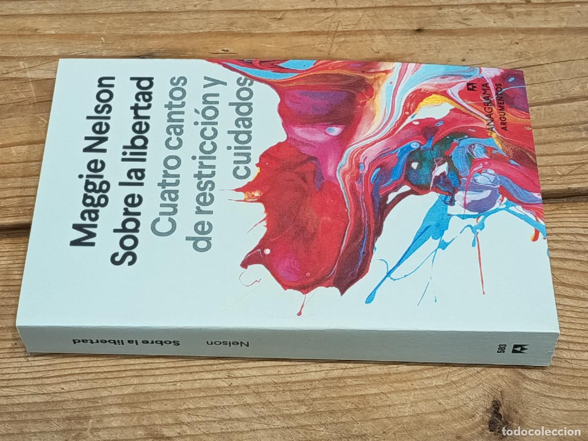Libros de segunda mano: 2022 - MAGGIE NELSON. Sobre la libertad. Cuatro cantos de restricci&oacute;n y cuidados