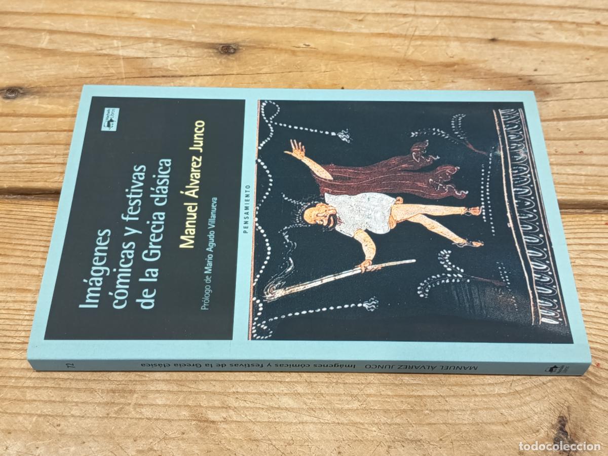 Libros de segunda mano: 2023 - MANUEL &Aacute;LVAREZ JUNCO. Im&aacute;genes c&oacute;micas y festivas de la Grecia cl&aacute;sica