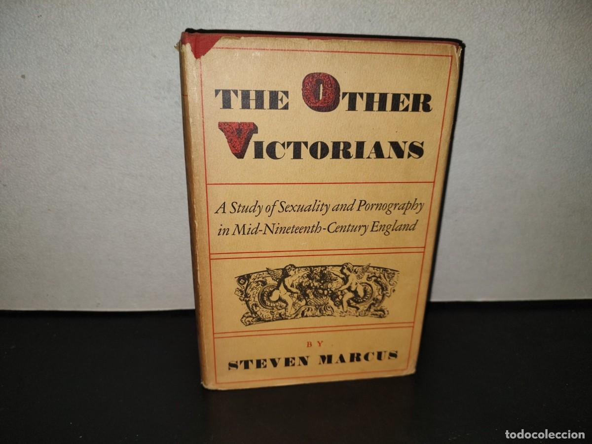 Libros de segunda mano: 198- The Other Victorians. A Study Of Sexuality And Pornography In Mid-Nineteenth-Century England