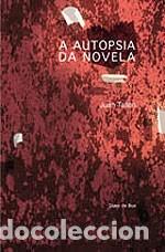Libros de segunda mano: A Autopsia Da Novela - Tall&oacute;n Salgado, Juan - Duen de Bux