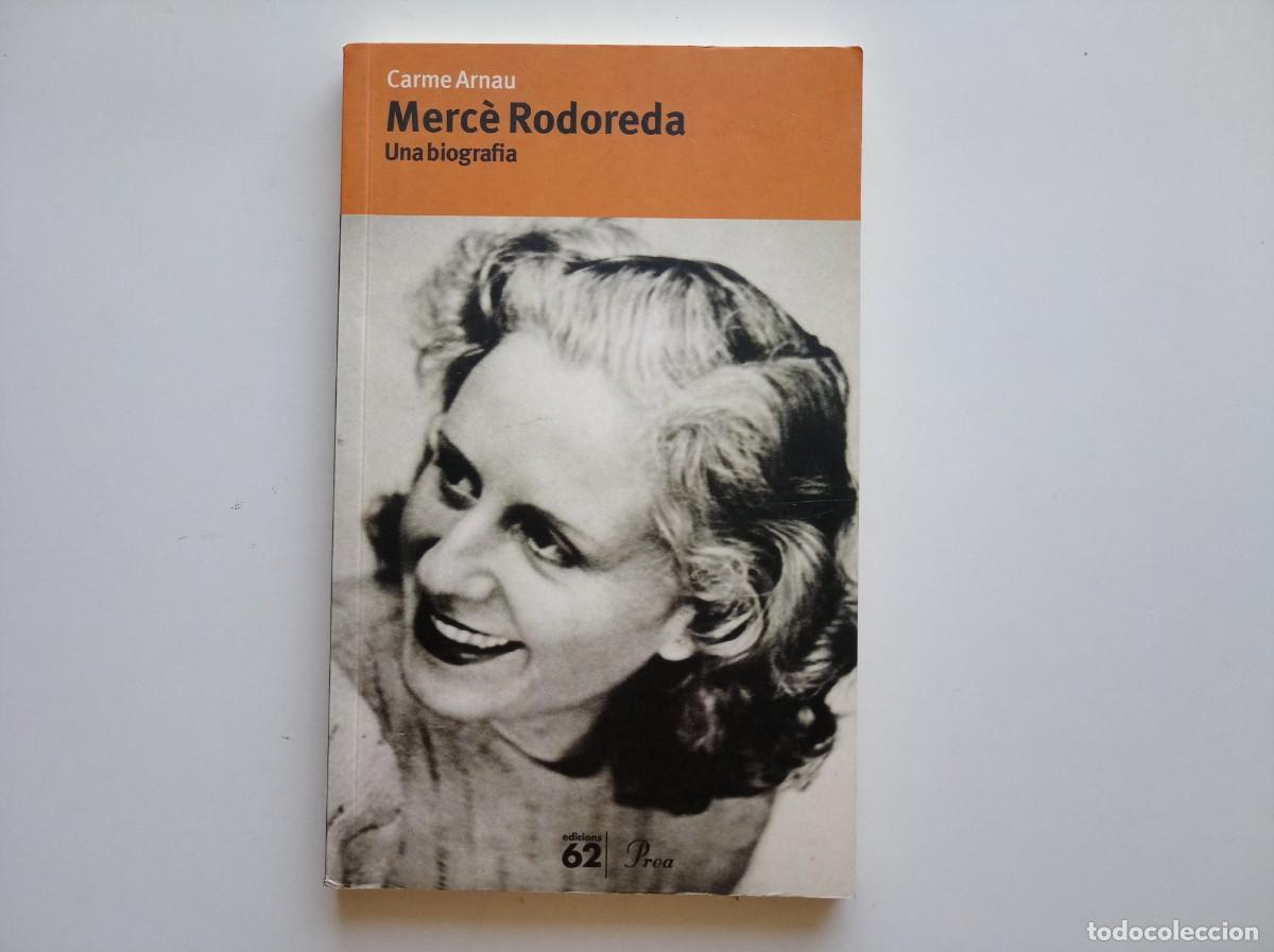 Libros de segunda mano: CARME ARNAU. MERC&Egrave; RODOREDA. UNA BIOGRAFIA. PROA. EDICIONS 62. 2007.