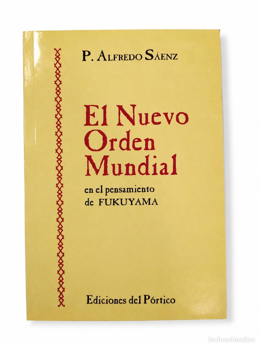 Libros de segunda mano: Alfredo S&aacute;enz &ndash; El Nuevo Orden Mundial en el pensamiento de Fukuyama &ndash;LM