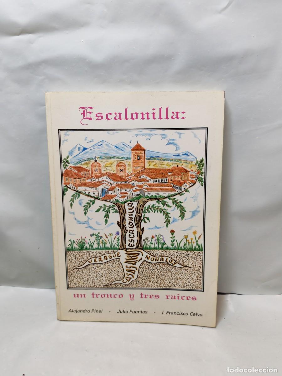 Second hand books: ESCALONILLA: Un tronco y tres ra&iacute;ces (Primera edici&oacute;n)