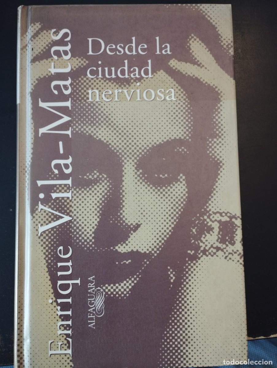 Libros de segunda mano: DESDE LA CIUDAD NERVIOSA (E.VILA-MATAS)
