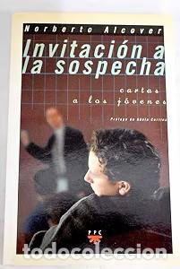 Libros de segunda mano: Invitaci&oacute;n a la Sospecha: Carta a los J&oacute;venes - Alcover, Norberto - Promoci&oacute;n Popular Cristiana - Gp