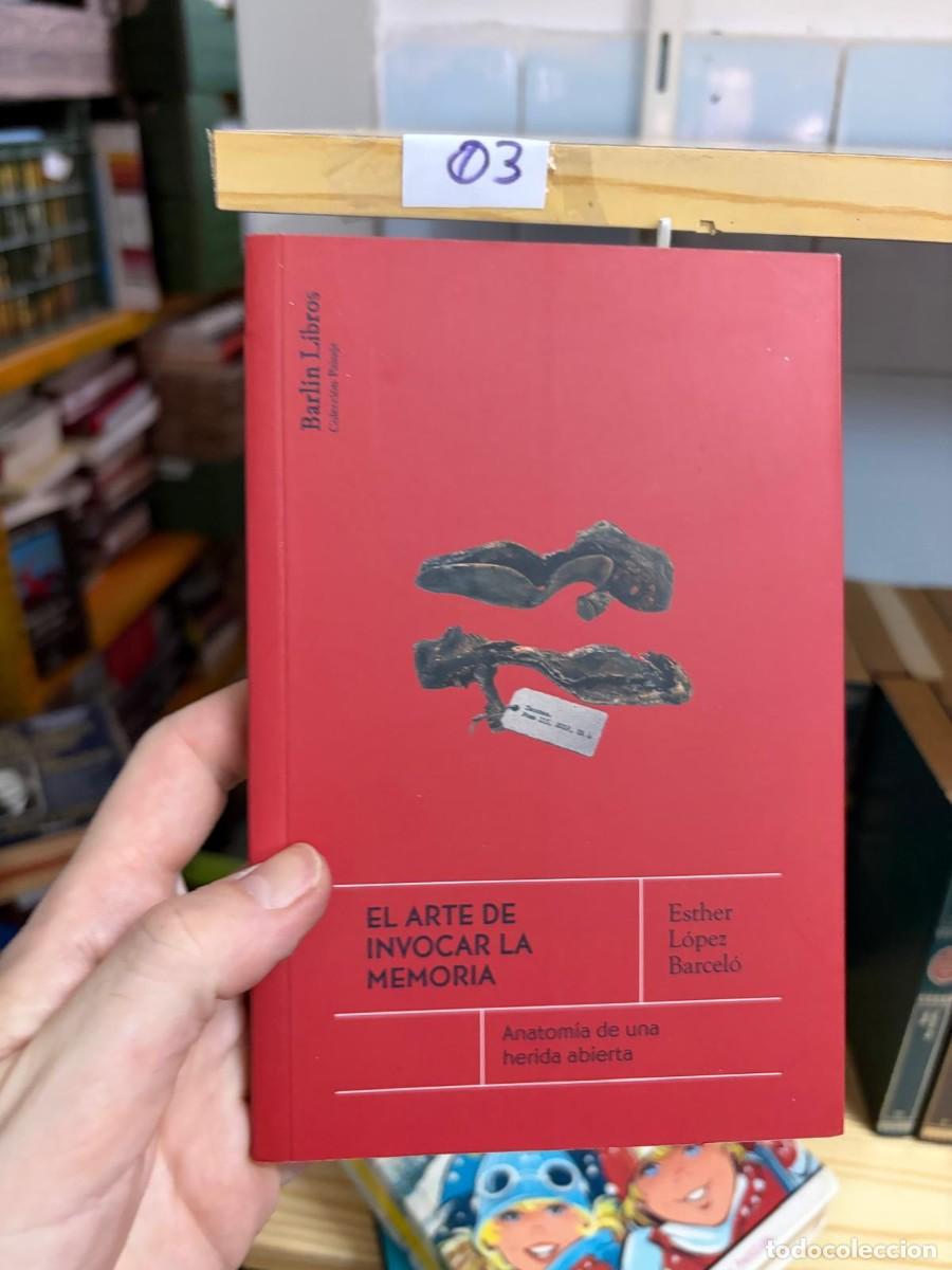 Libros de segunda mano: 03 El arte de invocar la memoria &mdash; Esther L&oacute;pez Barcel&oacute; &mdash; Barlin Libros