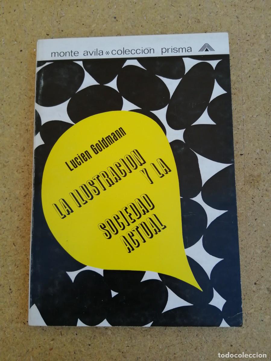 Libros de segunda mano: LA ILUSTRACION Y LA SOCIEDAD ACTUAL (LUCIEN GOLDMANN)