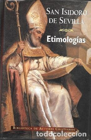Libros de segunda mano: SAN ISIDORO - ETIMOLOGIAS - A-LSEV-4045