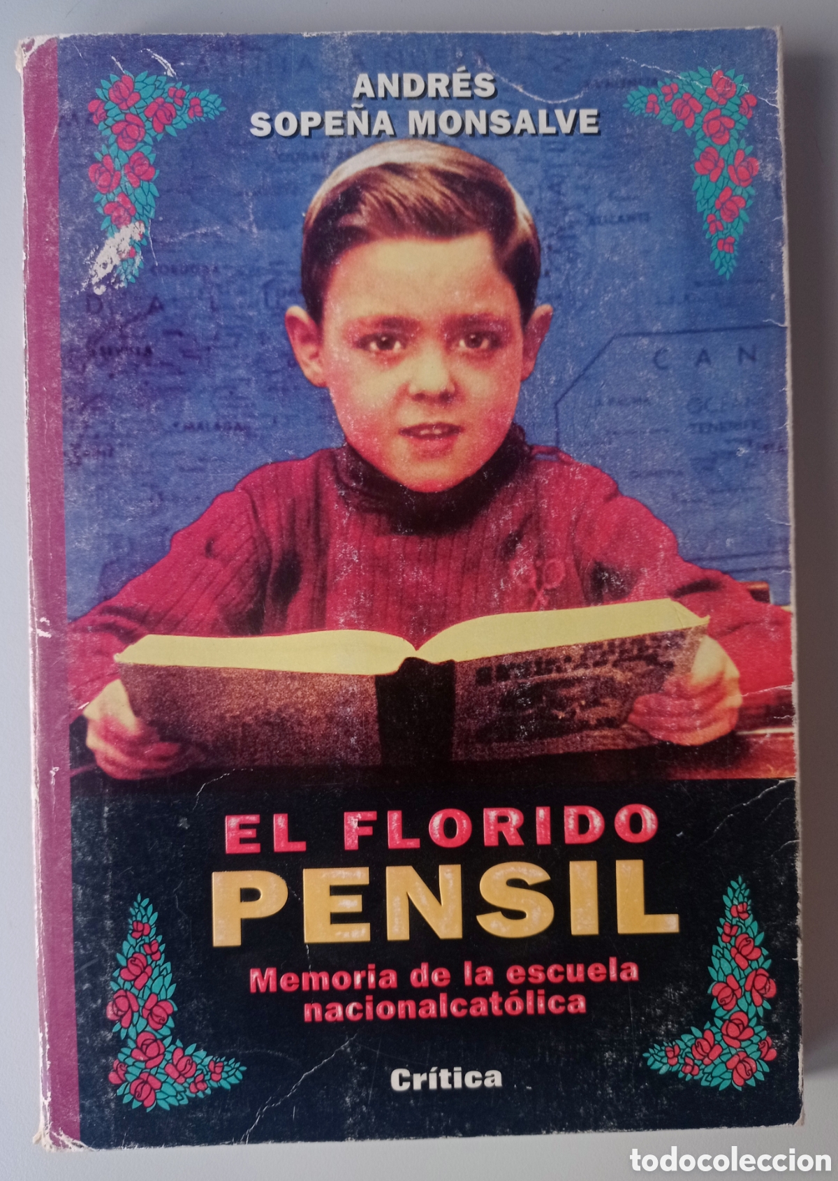Libros de segunda mano: EL FLORIDO PENSIL. ANDR&Eacute;S SOPE&Ntilde;A MONSALVE.