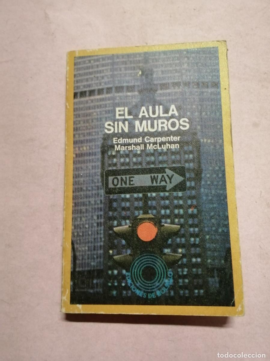 Libros de segunda mano: EL AULA SIN MUROS (EDMUND CARPENTER - MARSHALL McLUHAN)