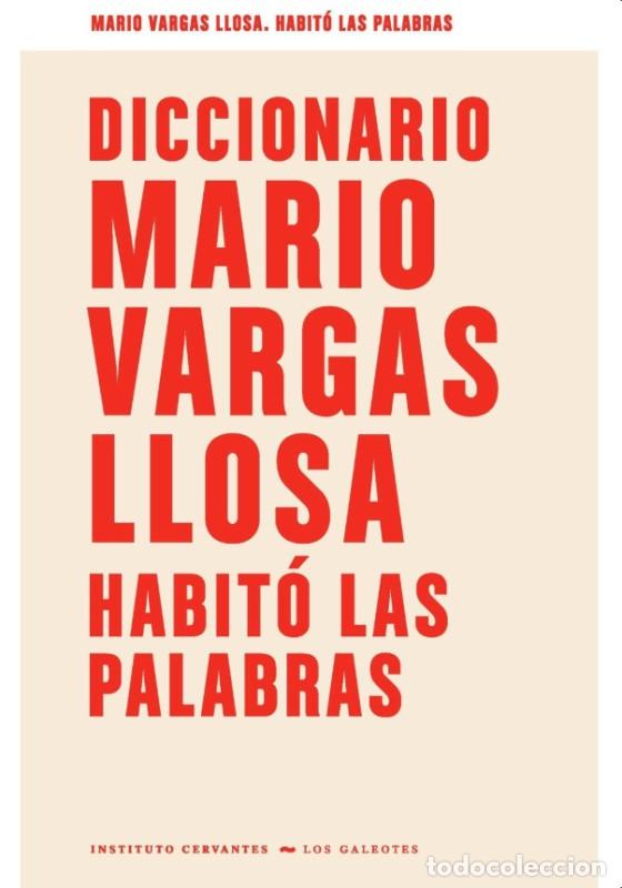 Libros de segunda mano: Diccionario Mario Vargas Llosa: Habit&oacute; las Palabras - Instituto Cervantes - Los Galeotes, Vol: 14