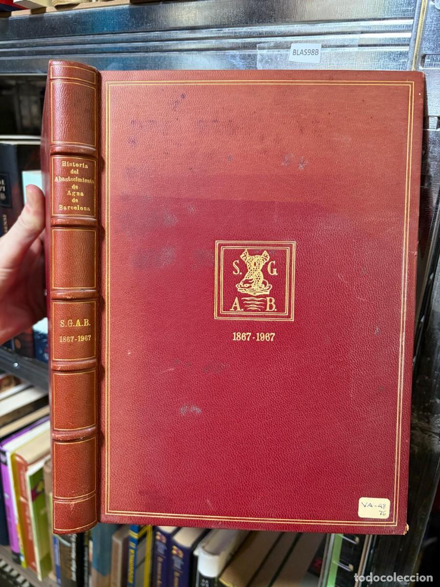 Libros de segunda mano: BLAS98B Historia del Abastecimiento de Agua de Barcelona S.G.A.B. 1867-1967