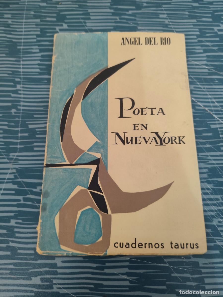 Libros de segunda mano: POETA EN NUEVA YORK, ANGEL DEL RIO, CUADERNOS TAURUS,1958,46 PAGINAS.