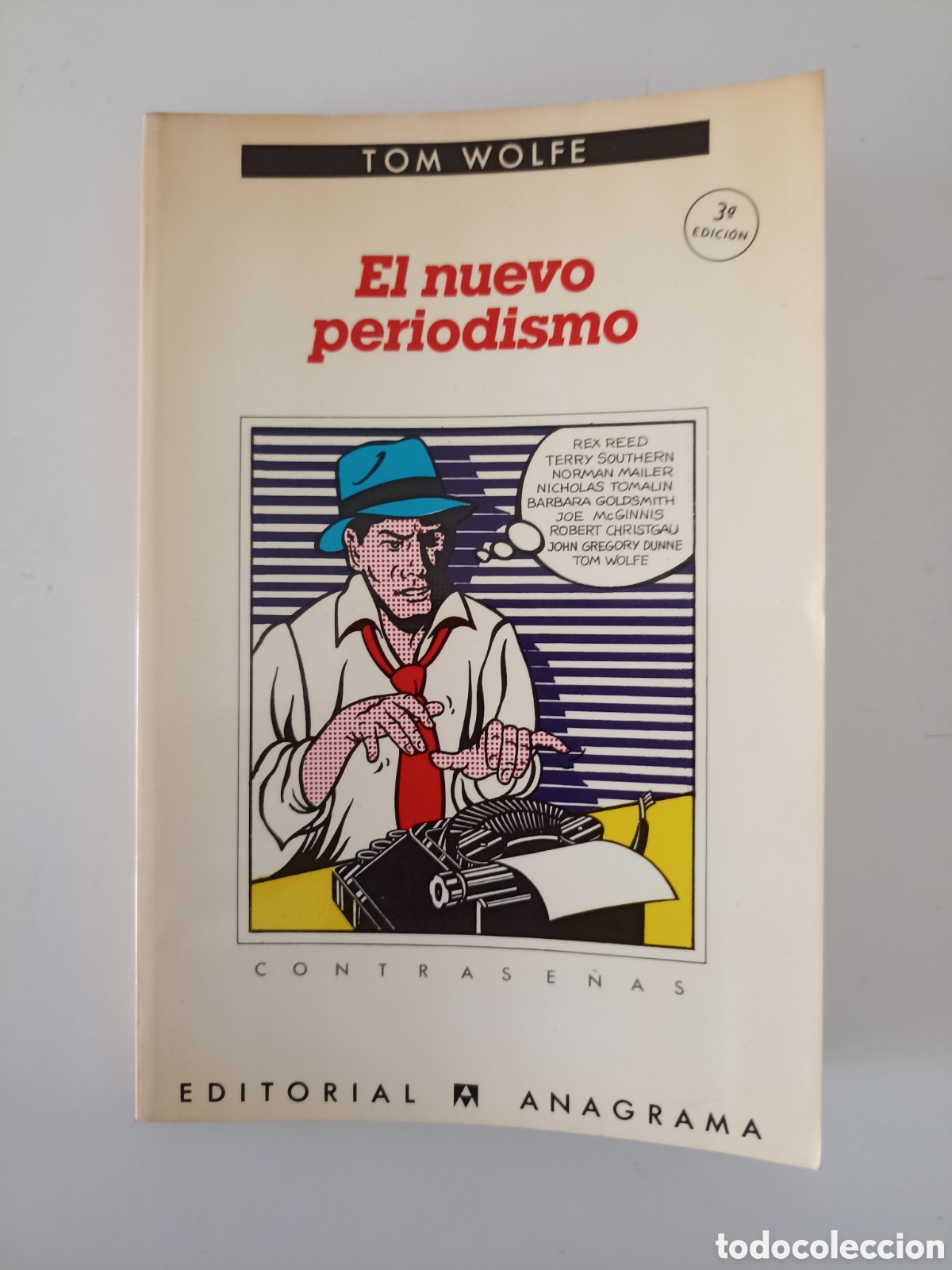 Libros de segunda mano: Tom Wolfe - El nuevo periodismo (Anagrama, 1984) Contrase&ntilde;as. 3&ordf; ed. Jos&eacute; Luis Guarner Traducci&oacute;n