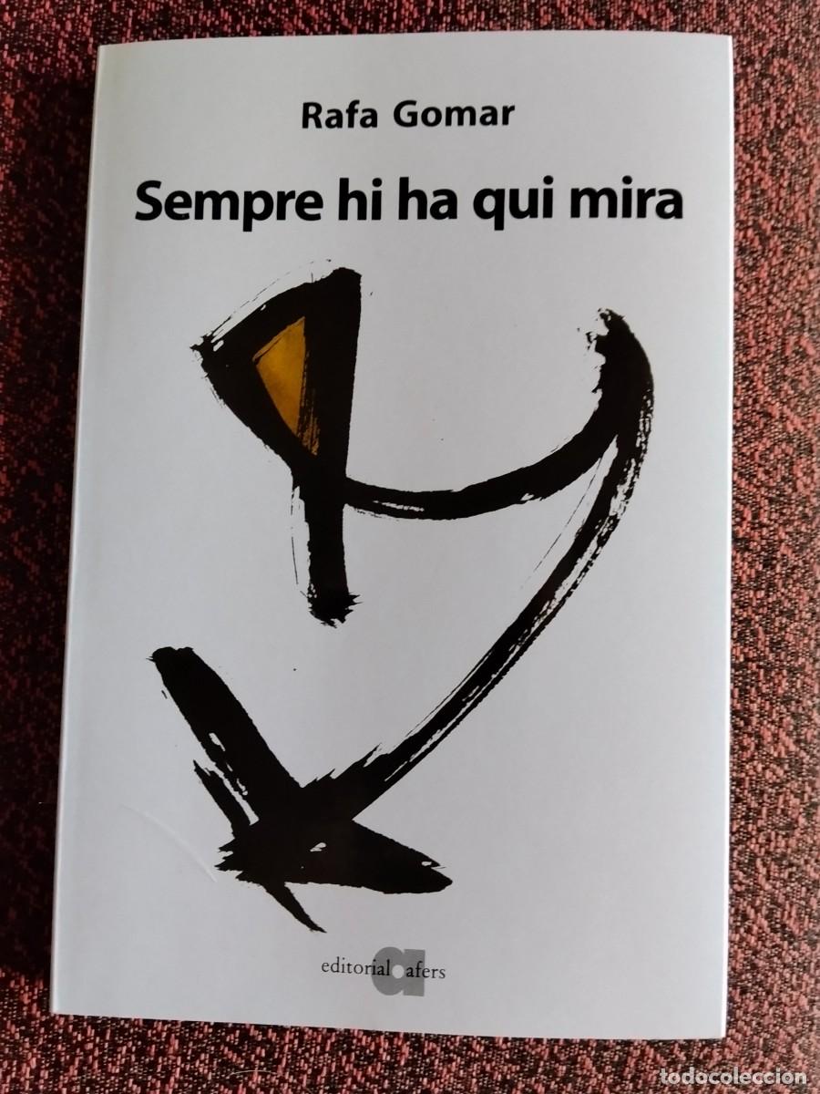 Libros de segunda mano: Gomar, Rafa - Sempre hi ha qui mira