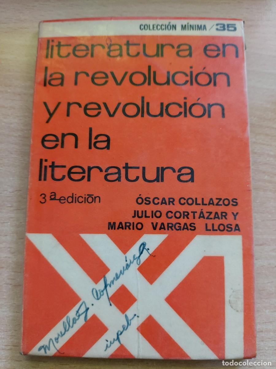 Libros de segunda mano: Literatura en la revoluci&oacute;n y revoluci&oacute;n en la literatura &Oacute;scar Collazos, Julio Cort&aacute;zar y MVL.