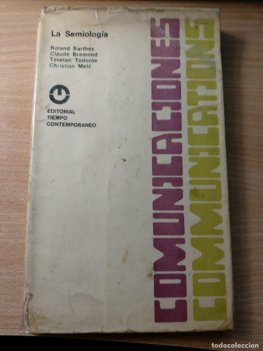 Libros de segunda mano: LA SEMIOLOG&Iacute;A &ndash; ROLAND BARTHES, CLAUDE BREMOND, TZVETAN TODOROV Y CHRISTIAN METZ &ndash; 3.&ordf; EDICI&Oacute;N, 1974