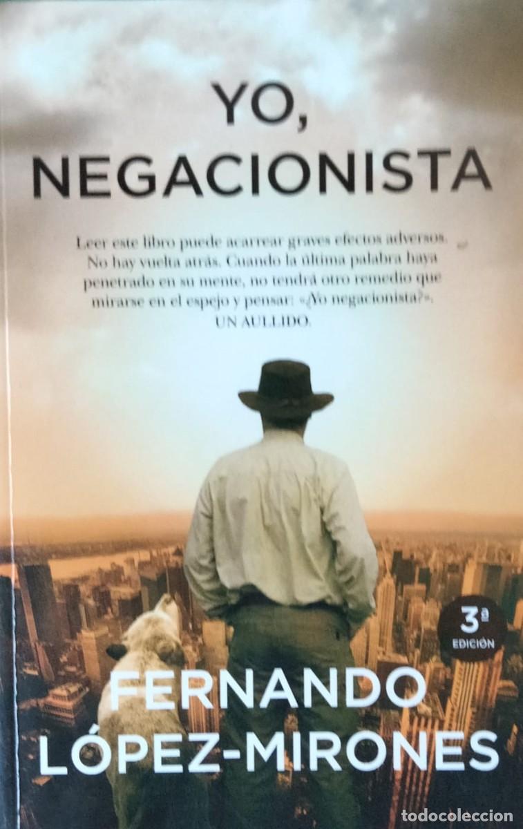 Libros de segunda mano: Fernando L&oacute;pez Mirones-Yo,negacionista.Almuzara.2022.