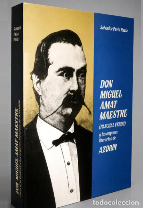 Libros de segunda mano: M1619 - DON MIGUEL AMAT MAESTRE. PASCUAL VERDU Y LOS ORIGENES DE AZORIN. [EJEMPLAR DEDICADO].