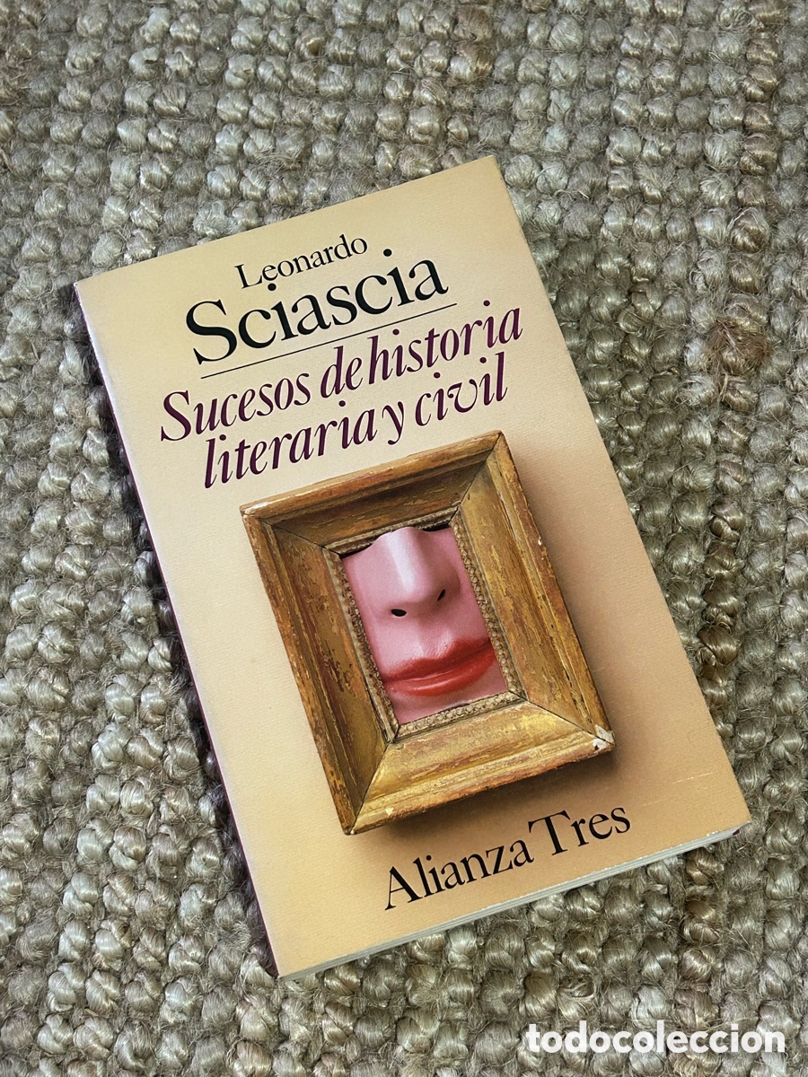Libros de segunda mano: Sucesos de historia literaria y civil - Leonardo Sciascia - Alianza (1991)